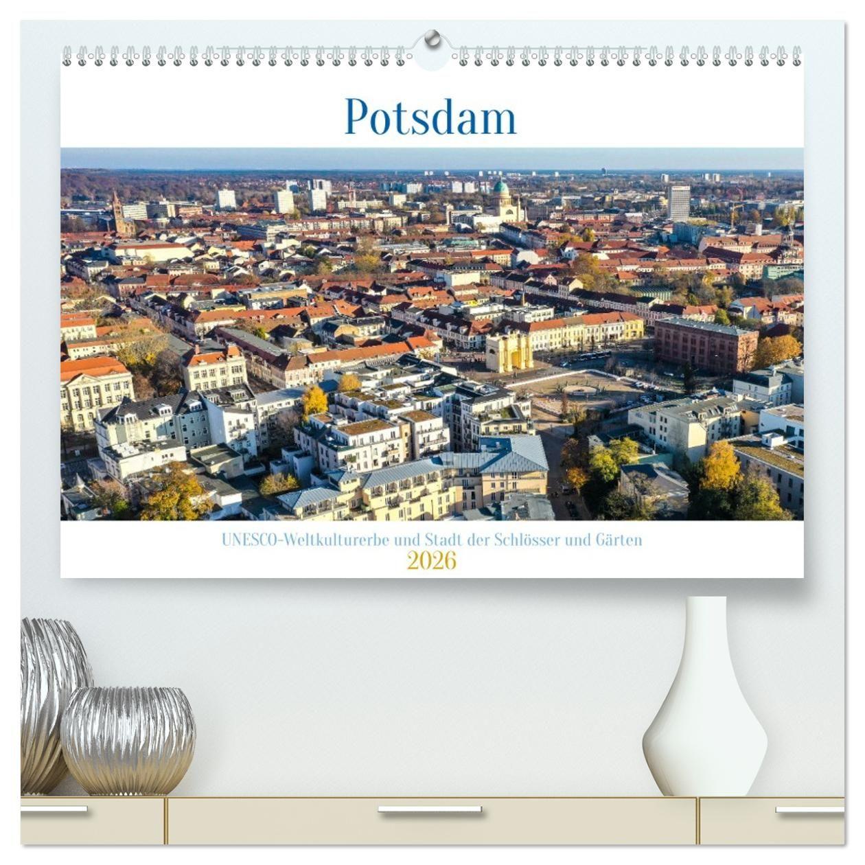 Vorderes Coverbild Potsdam - UNESCO Weltkulturerbe und Stadt der Schlösser und Gärten (hochwertiger Premium Wandkalender 2026 DIN A2 quer), Kunstdruck in Hochglanz