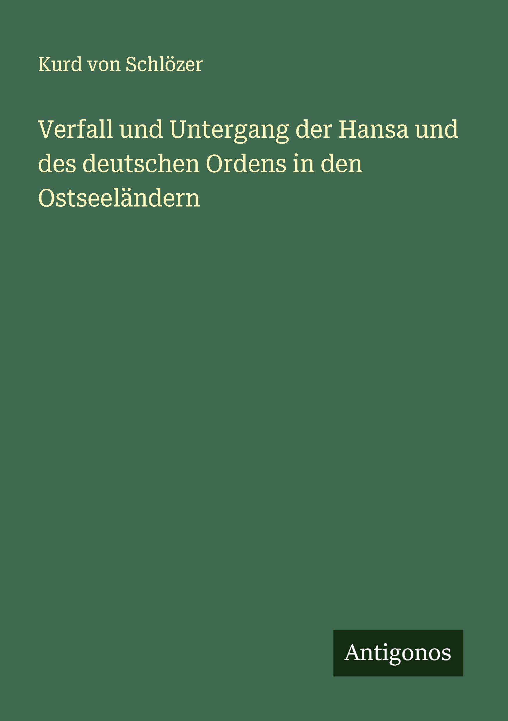 Vorderes Coverbild Verfall und Untergang der Hansa und des deutschen Ordens in den Ostseeländern