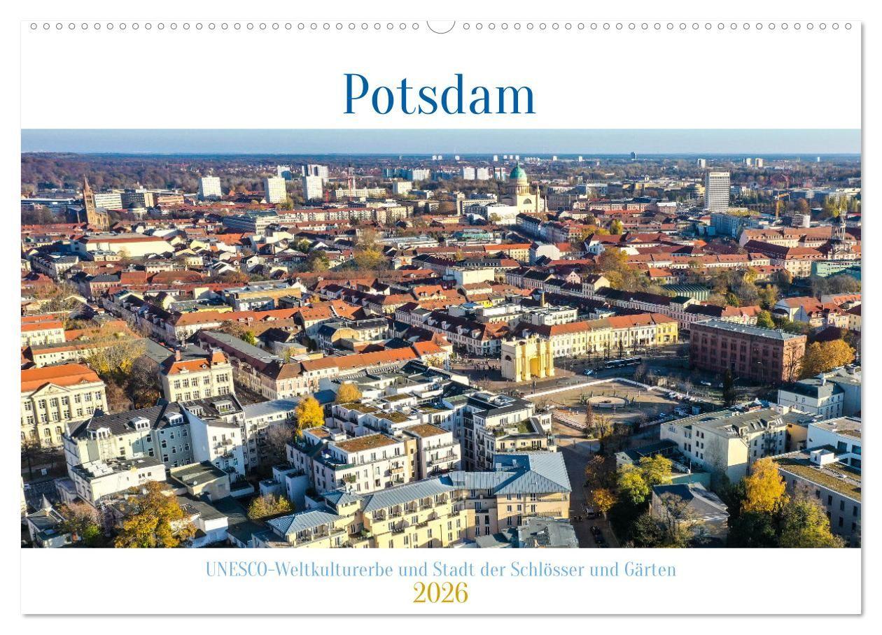 Vorderes Coverbild Potsdam - UNESCO Weltkulturerbe und Stadt der Schlösser und Gärten (Wandkalender 2026 DIN A2 quer), CALVENDO Monatskalender