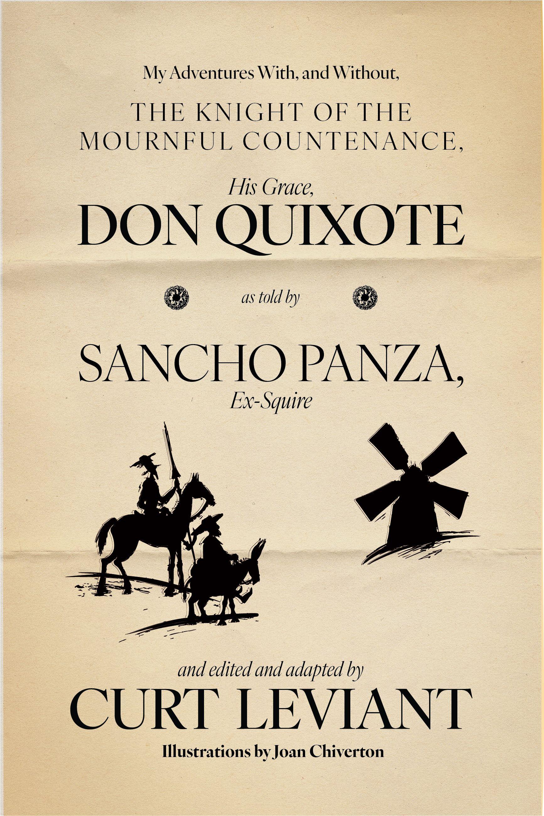 Vorderes Coverbild My Adventures With, and Without, the Knight of the Mournful Countenance, His Grace, Don Quixote, as Told by Sancho Panza, Ex-Squire