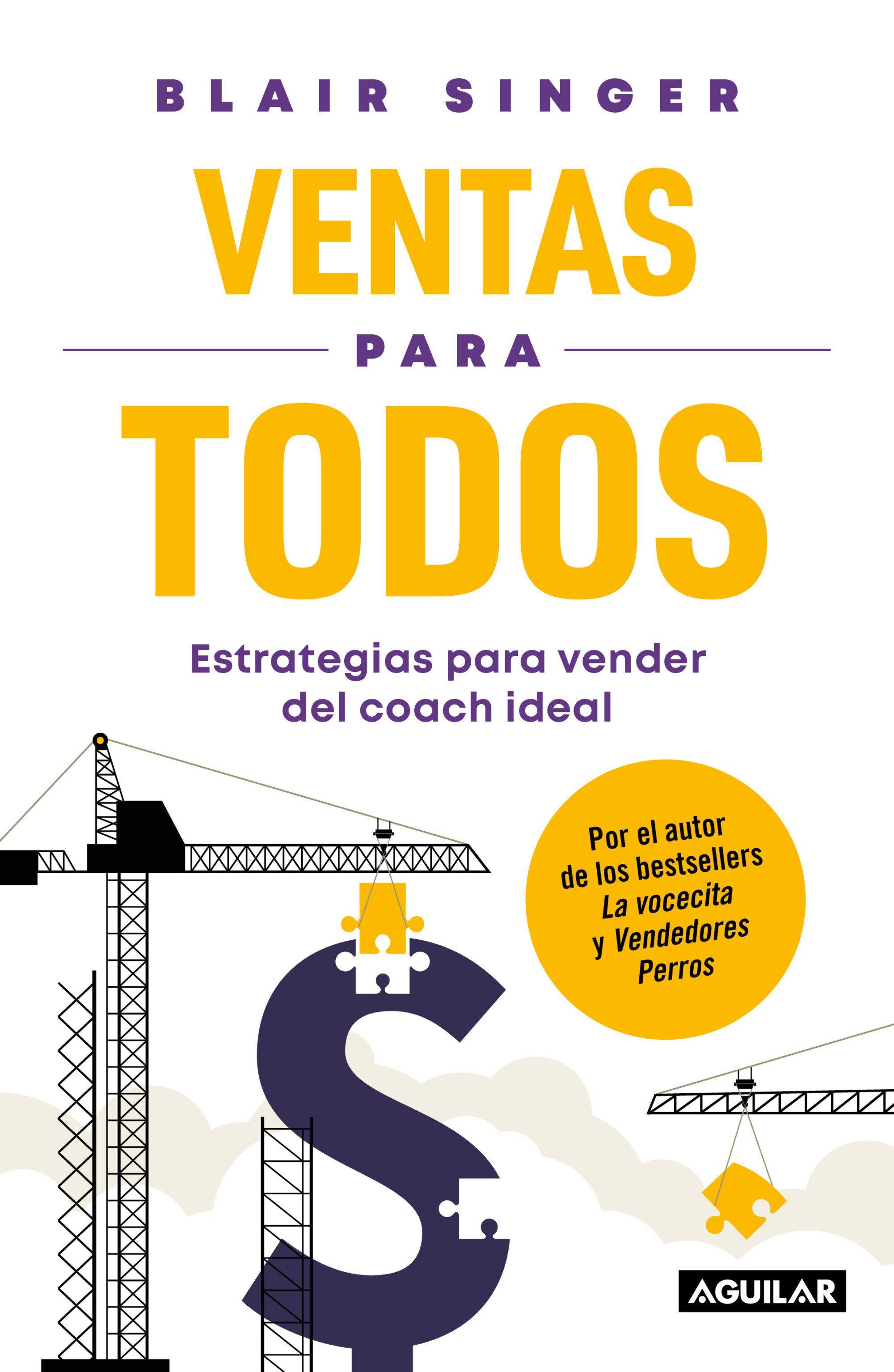 Vorderes Coverbild Ventas Para Todos: Estrategias Para Vender del Coach Ideal / Sales Strategies for Everyone: Essential Selling Tips from the Sales Coach You Wish You Had