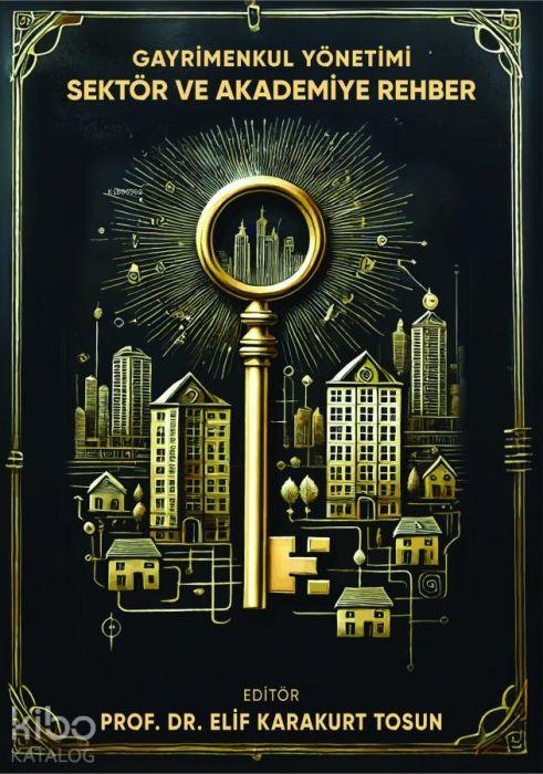 Vorderes Coverbild Gayrimenkul Yönetimi Sektör ve Akademiye Rehber