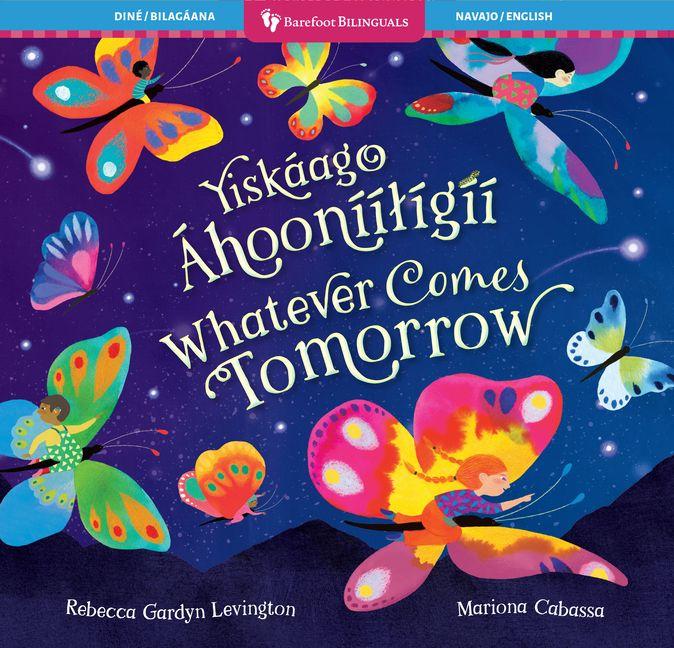Vorderes Coverbild Whatever Comes Tomorrow (Bilingual Navajo & English)