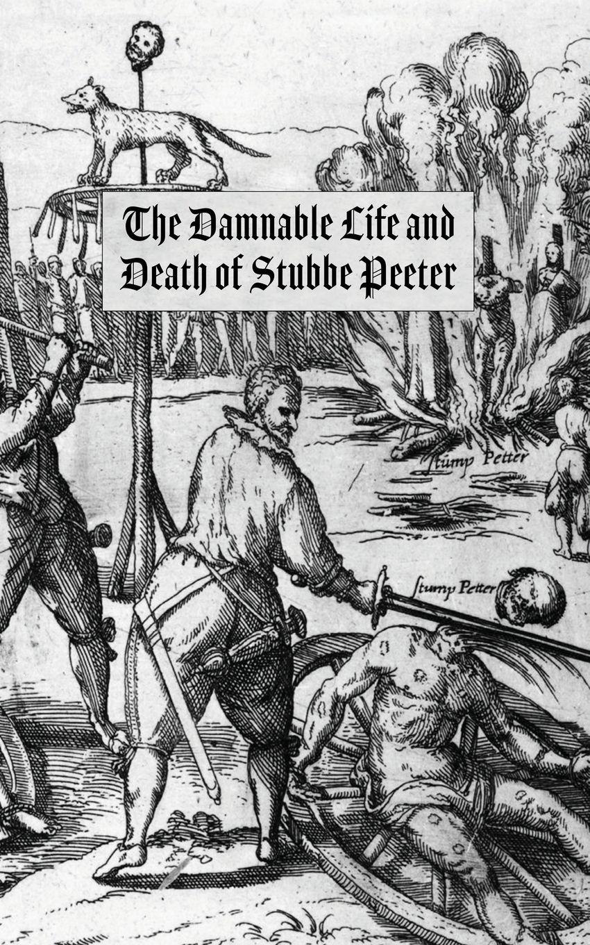Vorderes Coverbild The Damnable Life and Death of Stubbe Peeter