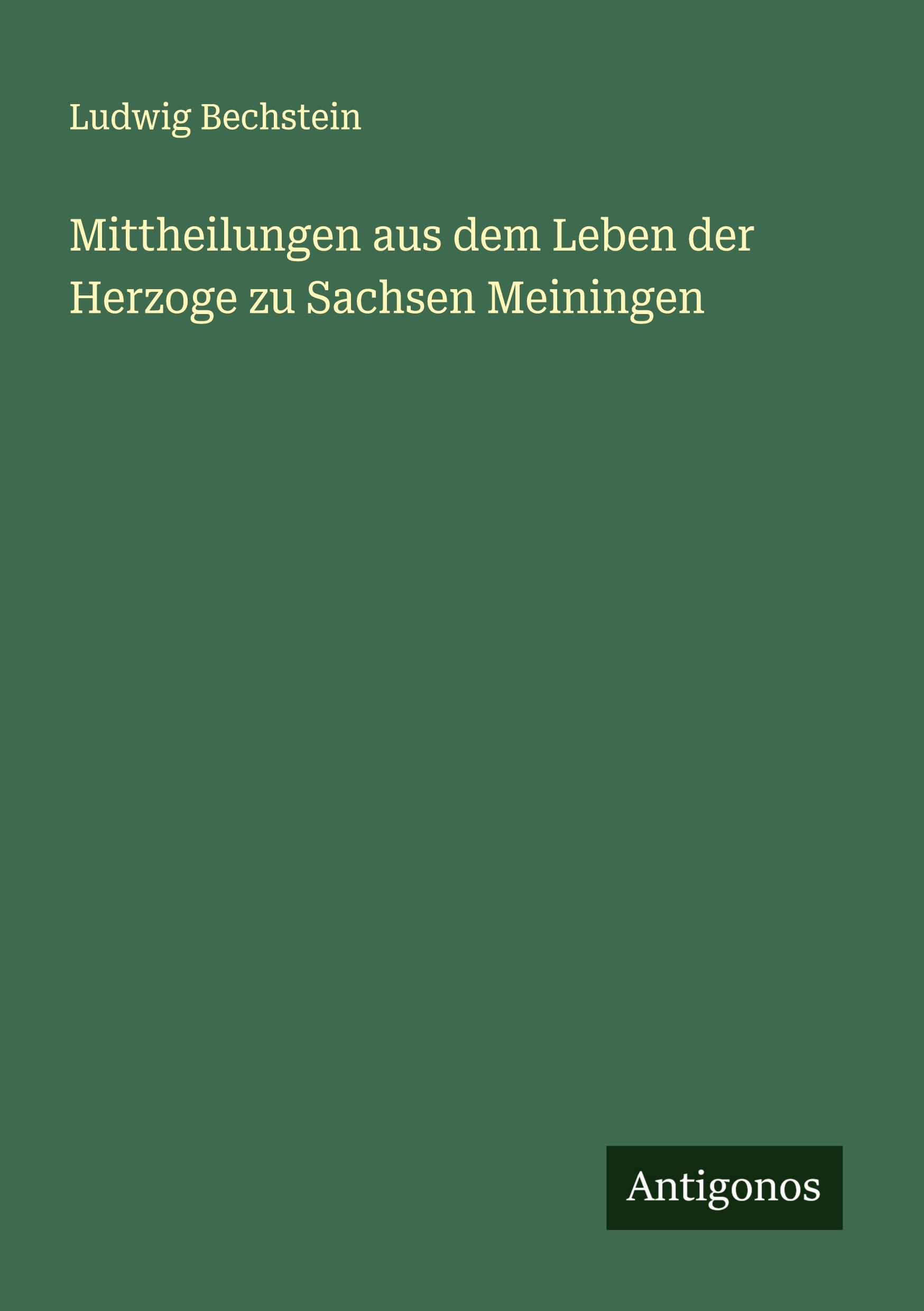 Vorderes Coverbild Mittheilungen aus dem Leben der Herzoge zu Sachsen Meiningen