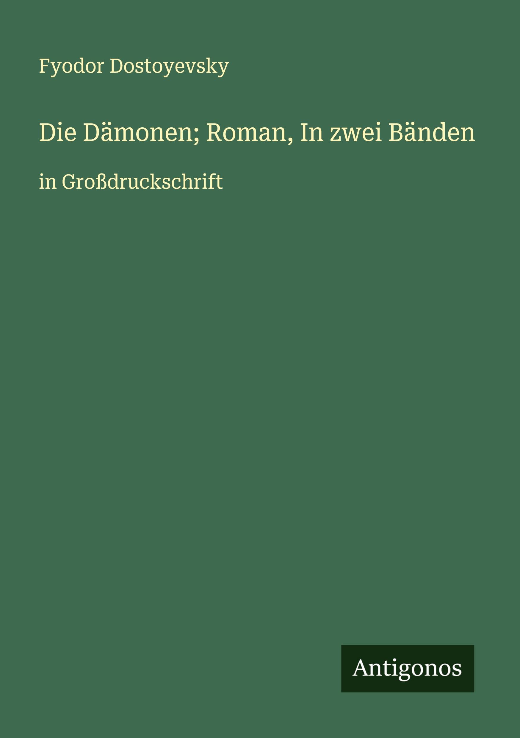 Vorderes Coverbild Die Dämonen; Roman, In zwei Bänden
