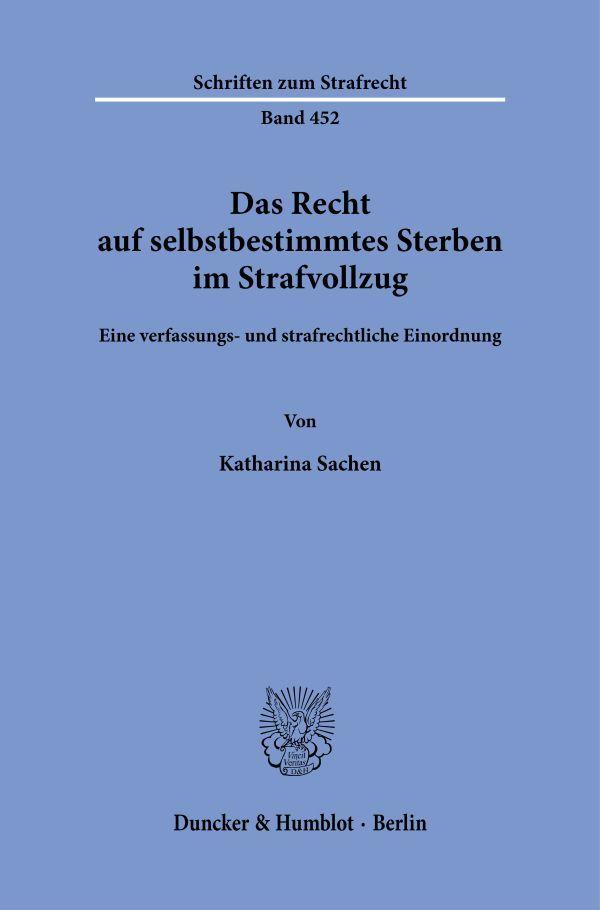 Vorderes Coverbild Das Recht auf selbstbestimmtes Sterben im Strafvollzug
