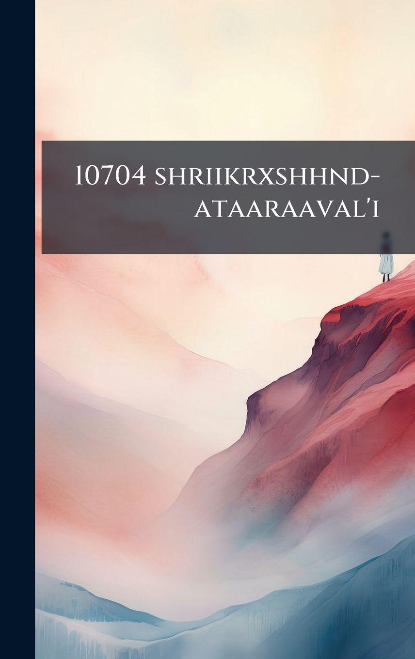 Vorderes Coverbild 10704 shriikrxshhnd-ataaraaval'i