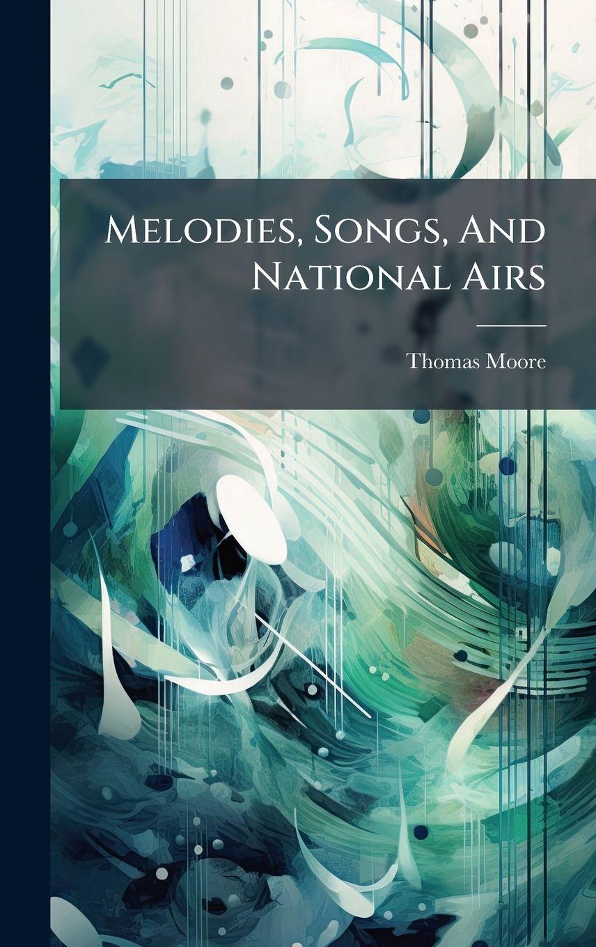 Vorderes Coverbild Melodies, Songs, And National Airs