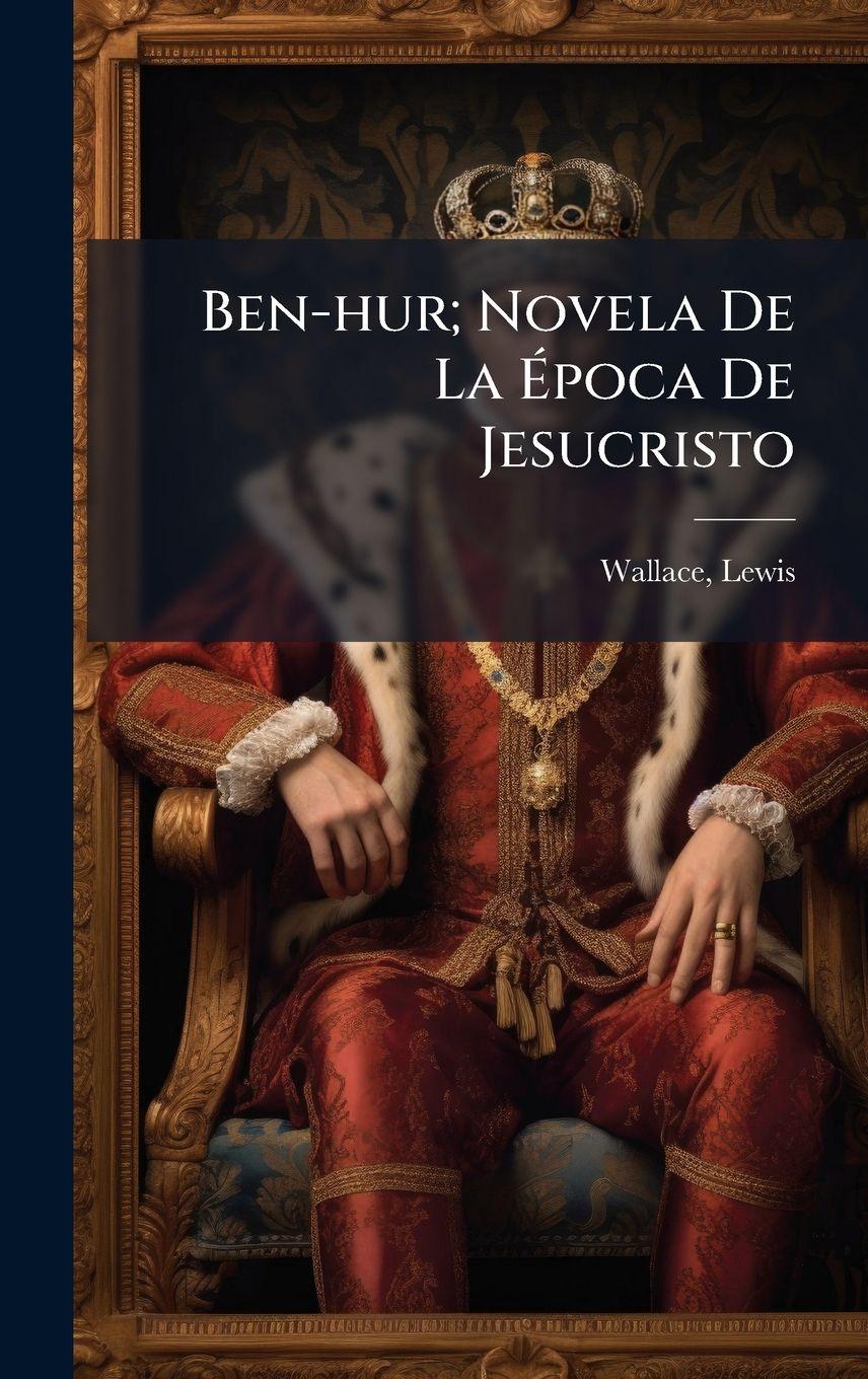 Vorderes Coverbild Ben-hur; Novela De La Ãpoca De Jesucristo