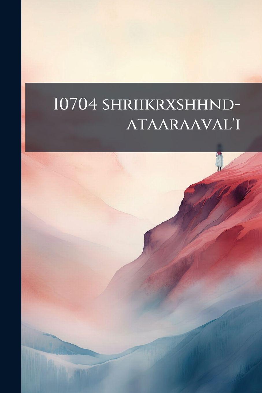 Vorderes Coverbild 10704 shriikrxshhnd-ataaraaval'i