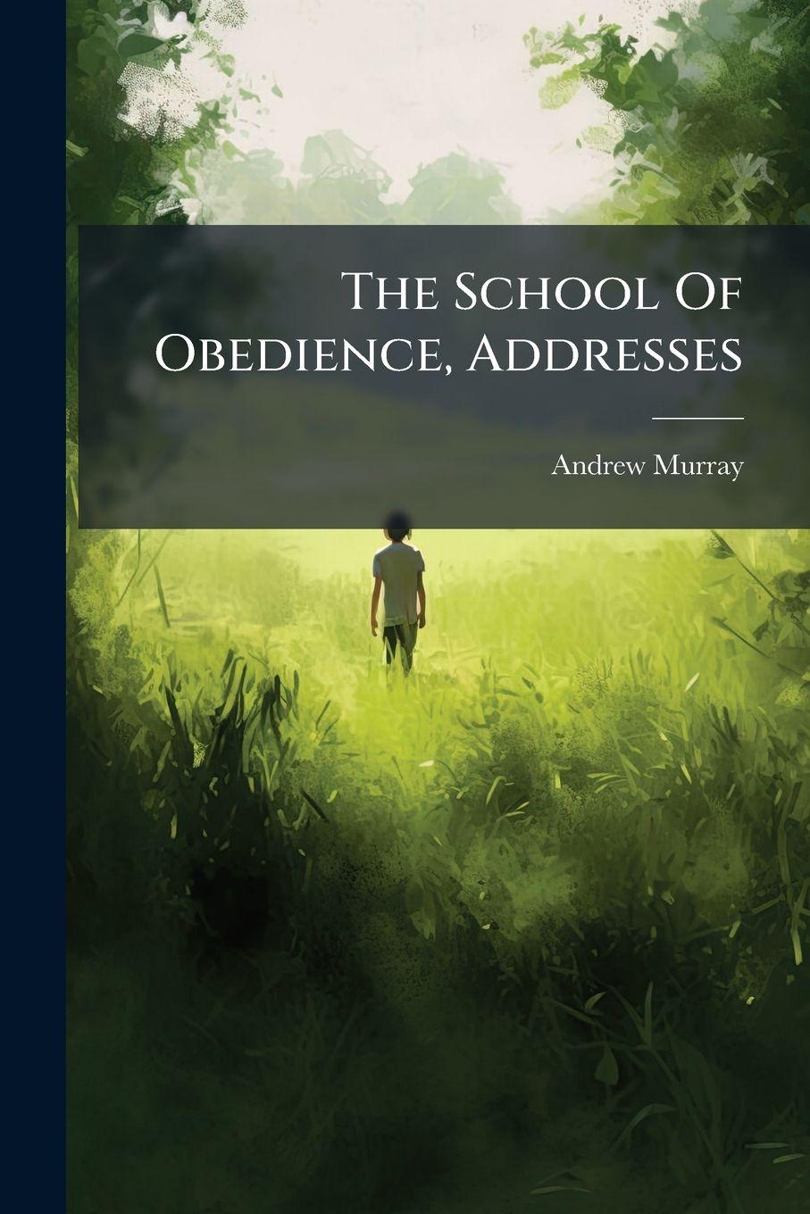Vorderes Coverbild The School Of Obedience, Addresses
