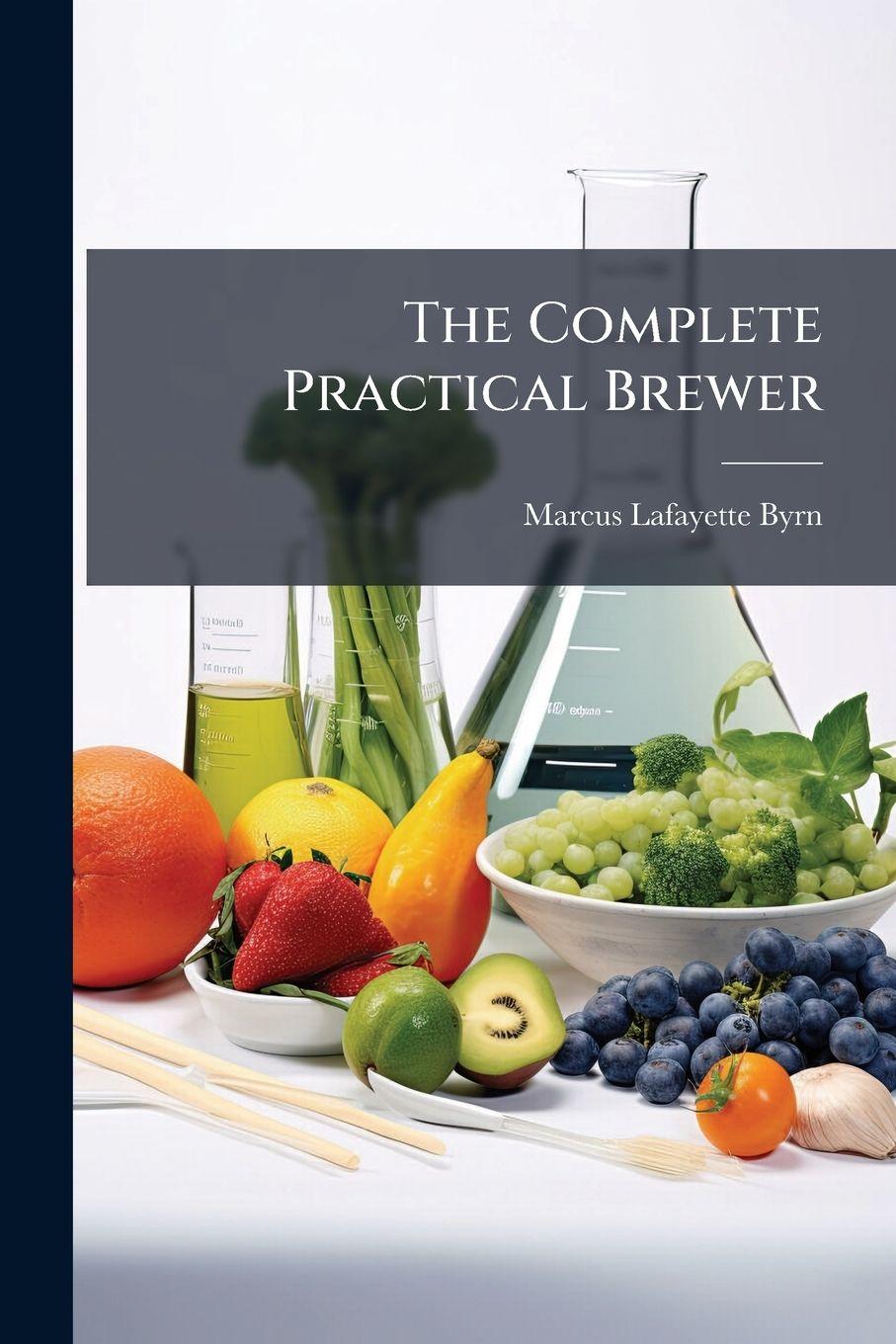 Vorderes Coverbild The Complete Practical Brewer
