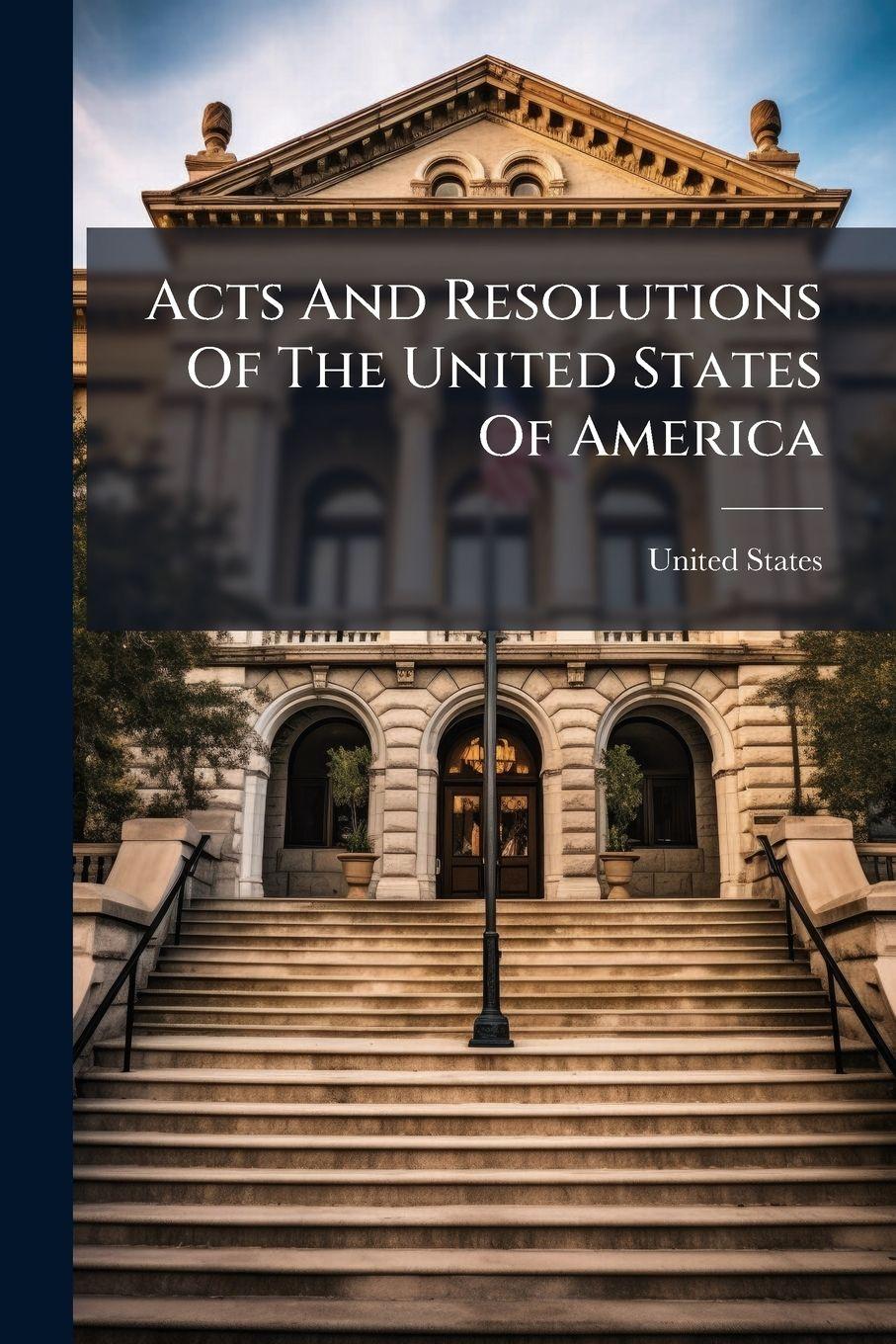 Vorderes Coverbild Acts And Resolutions Of The United States Of America