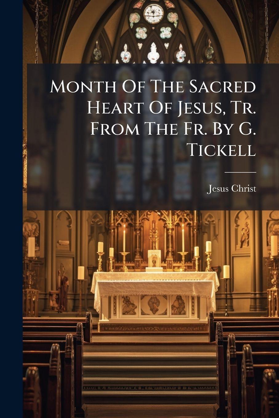 Vorderes Coverbild Month Of The Sacred Heart Of Jesus, Tr. From The Fr. By G. Tickell