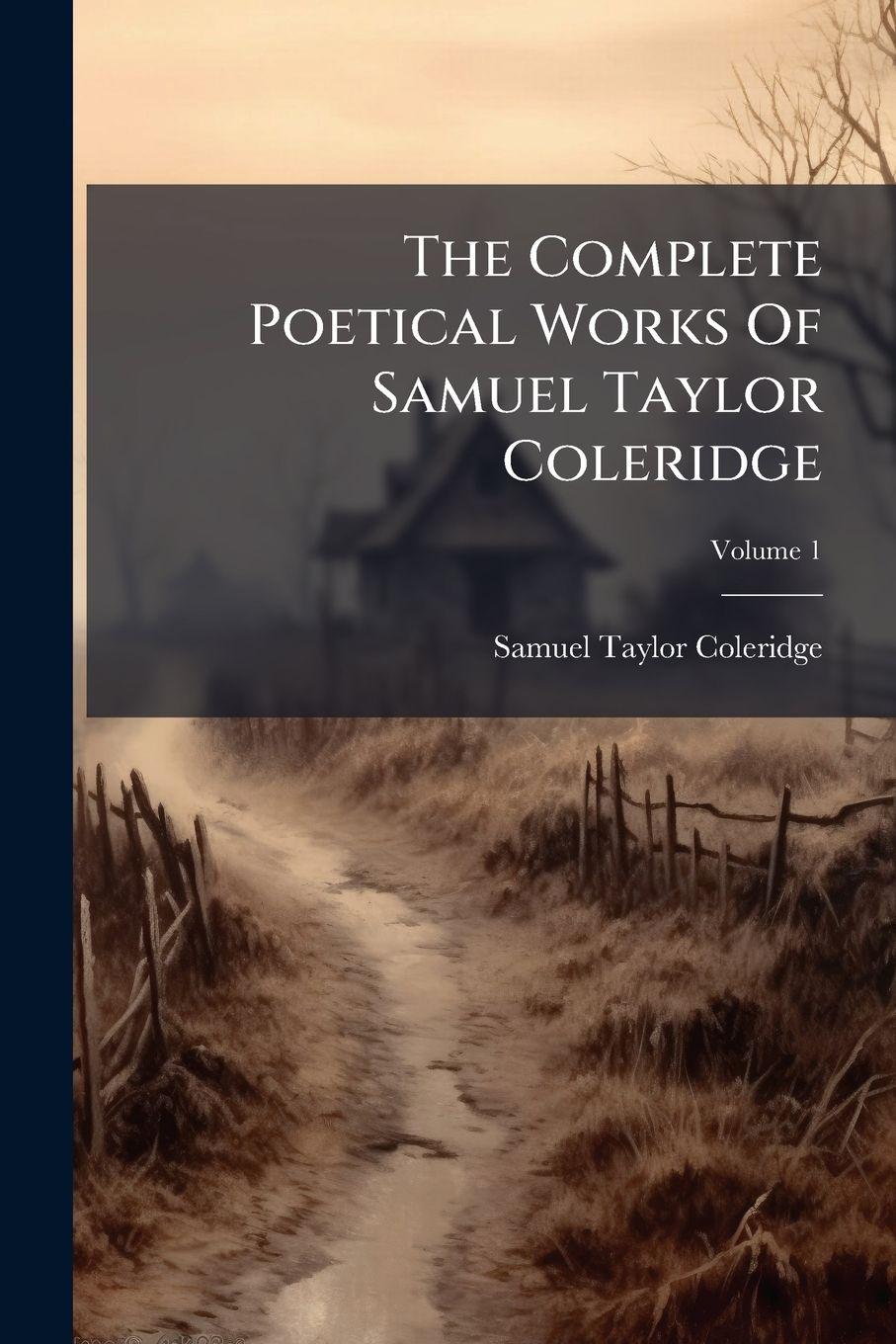 Vorderes Coverbild The Complete Poetical Works Of Samuel Taylor Coleridge