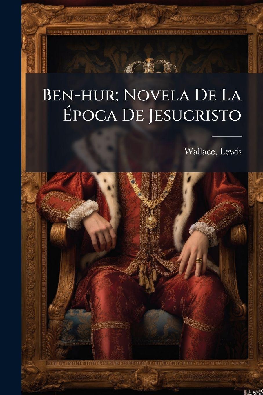Vorderes Coverbild Ben-hur; Novela De La Ãpoca De Jesucristo
