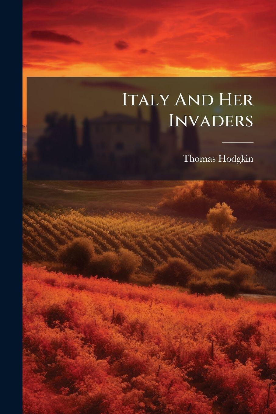 Vorderes Coverbild Italy And Her Invaders