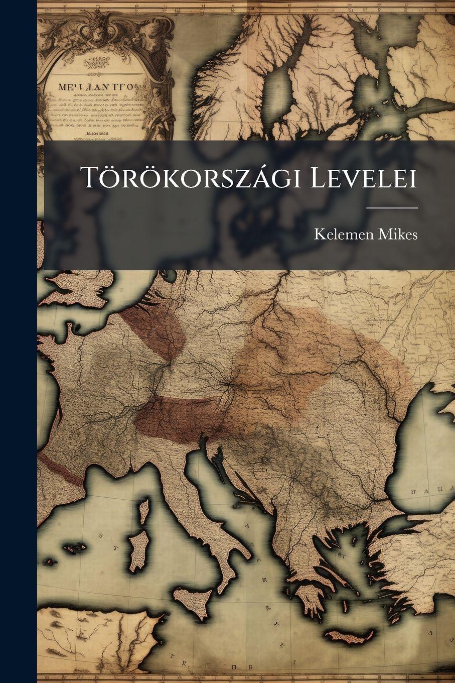 Vorderes Coverbild Törökorszàgi Levelei
