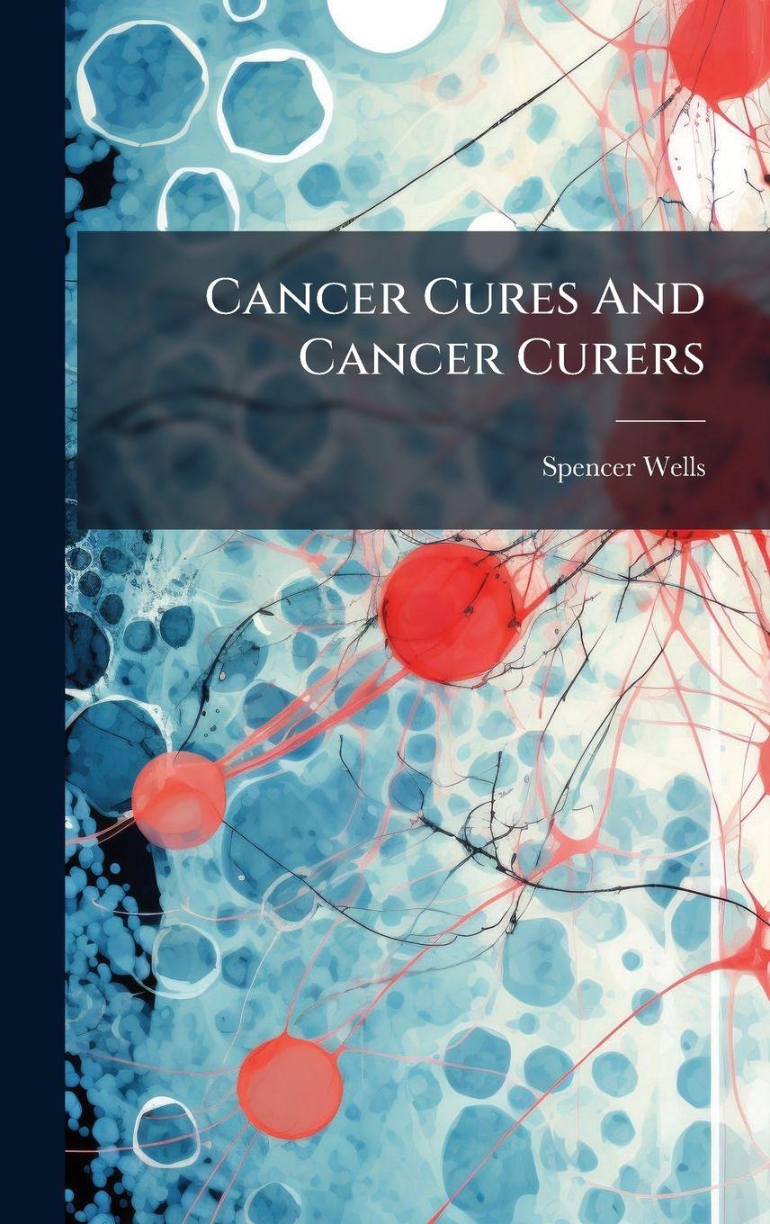 Vorderes Coverbild Cancer Cures And Cancer Curers