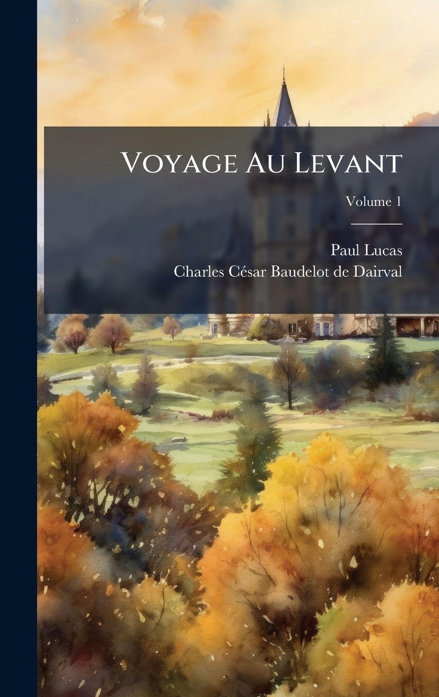 Vorderes Coverbild Voyage Au Levant