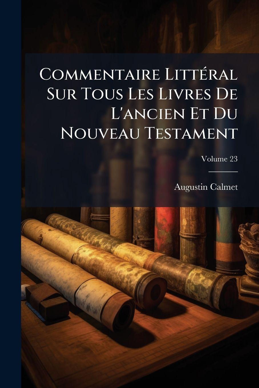 Vorderes Coverbild Commentaire LittÃ(c)ral Sur Tous Les Livres De L'ancien Et Du Nouveau Testament