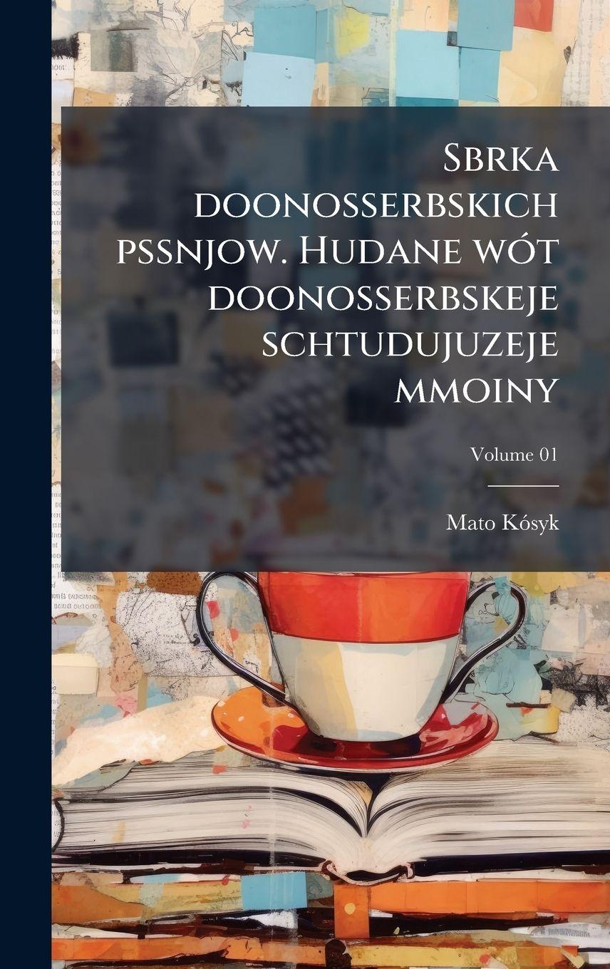 Vorderes Coverbild Sbrka doonosserbskich pssnjow. Hudane wÃ3t doonosserbskeje schtudujuzeje mmoiny