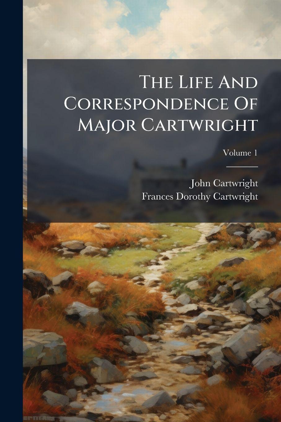 Vorderes Coverbild The Life And Correspondence Of Major Cartwright