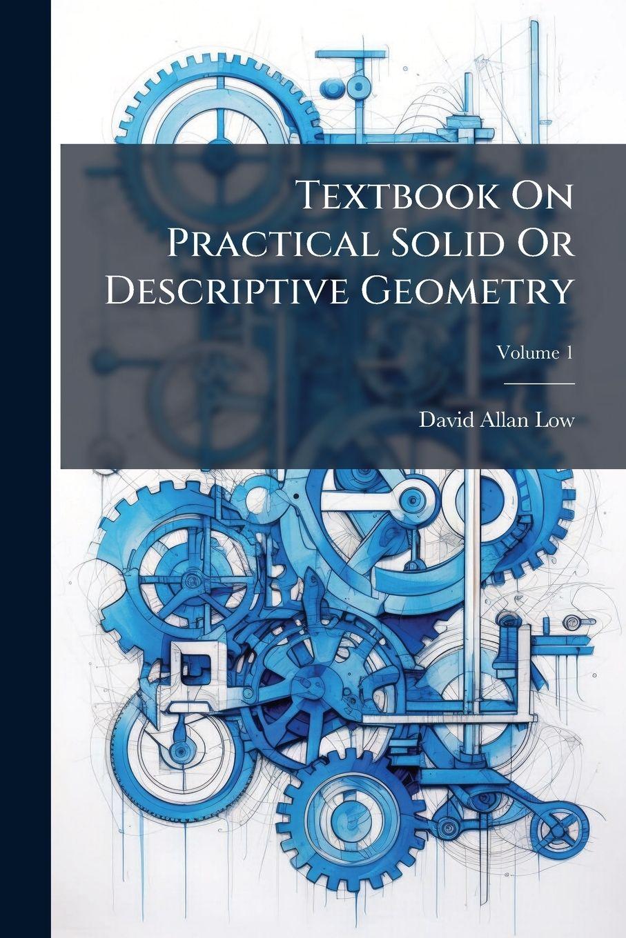 Vorderes Coverbild Textbook On Practical Solid Or Descriptive Geometry