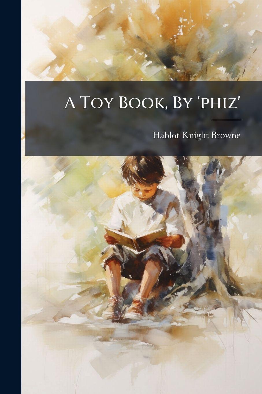 Vorderes Coverbild A Toy Book, By 'phiz'