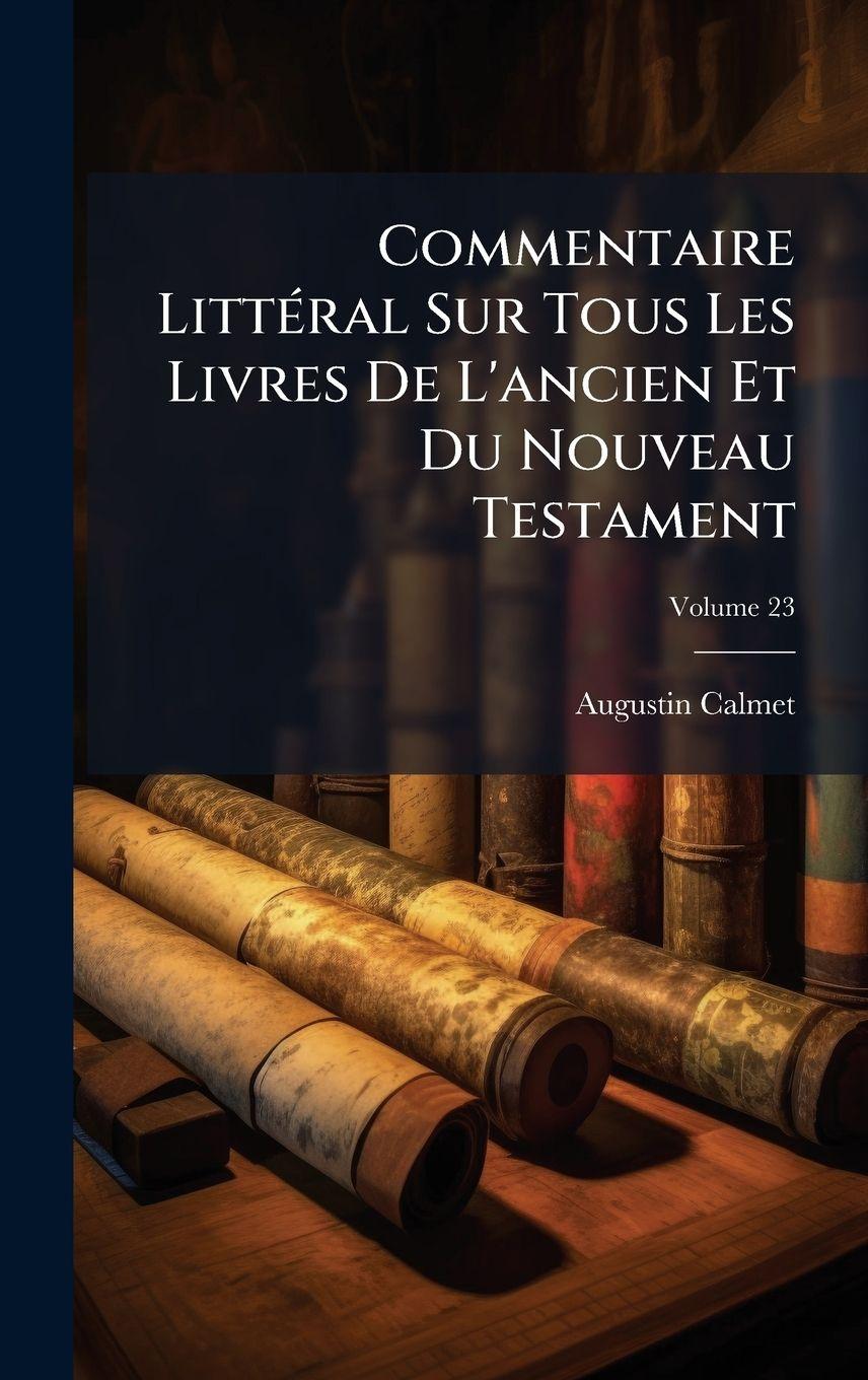 Vorderes Coverbild Commentaire LittÃ(c)ral Sur Tous Les Livres De L'ancien Et Du Nouveau Testament