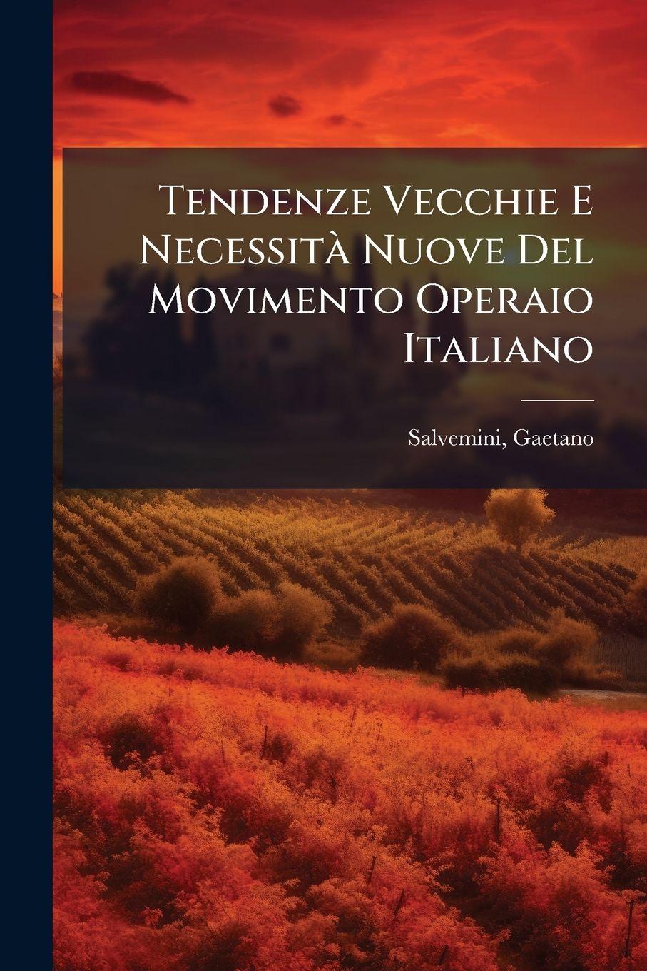 Vorderes Coverbild Tendenze Vecchie E NecessitÃ Nuove Del Movimento Operaio Italiano
