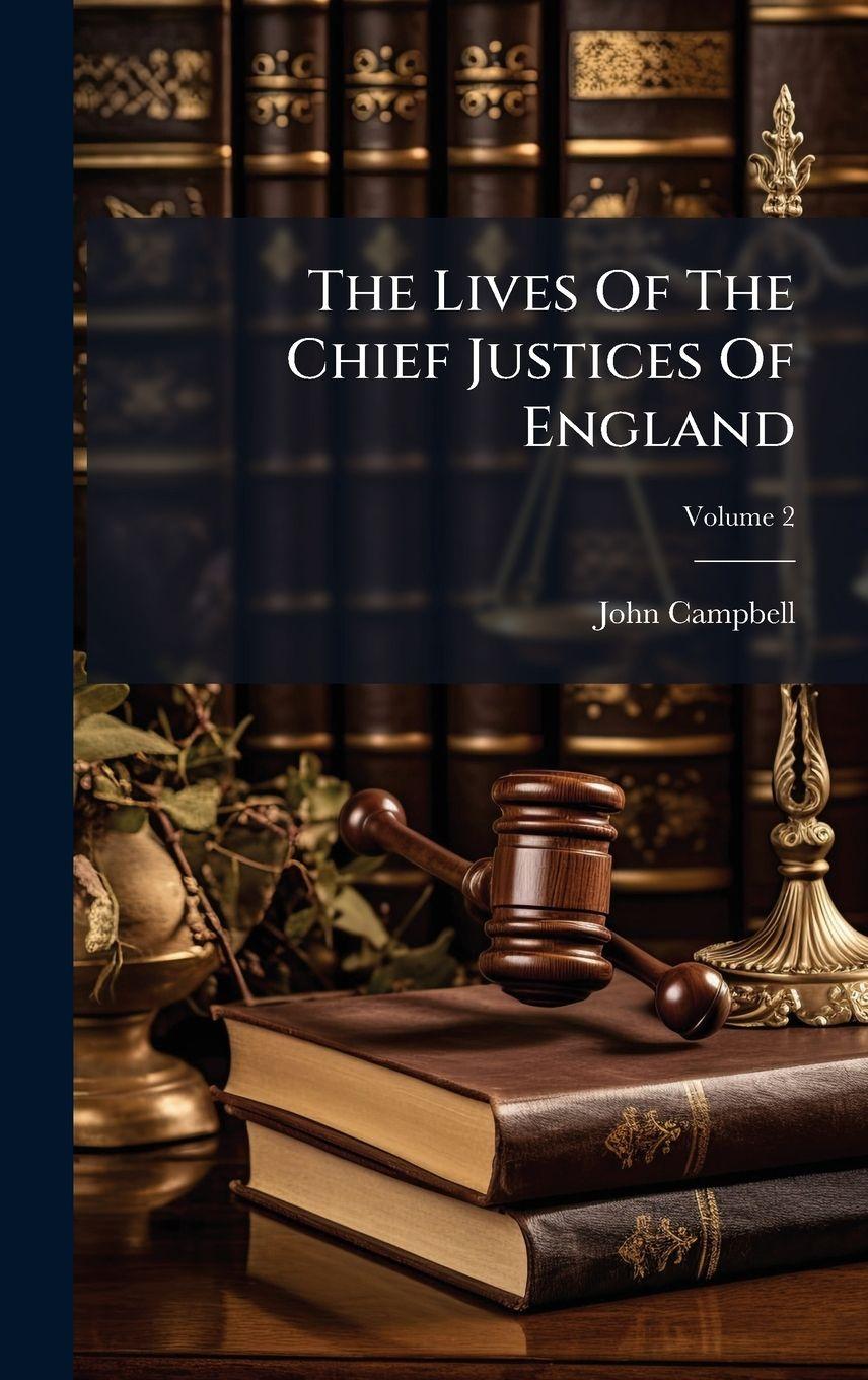 Vorderes Coverbild The Lives Of The Chief Justices Of England
