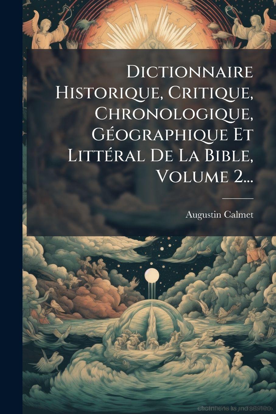 Vorderes Coverbild Dictionnaire Historique, Critique, Chronologique, GÃ(c)ographique Et LittÃ(c)ral De La Bible, Volume 2...
