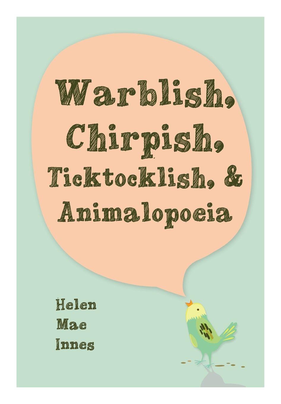 Vorderes Coverbild Warblish, Chirpish, Ticktocklish, & Animalopoeia