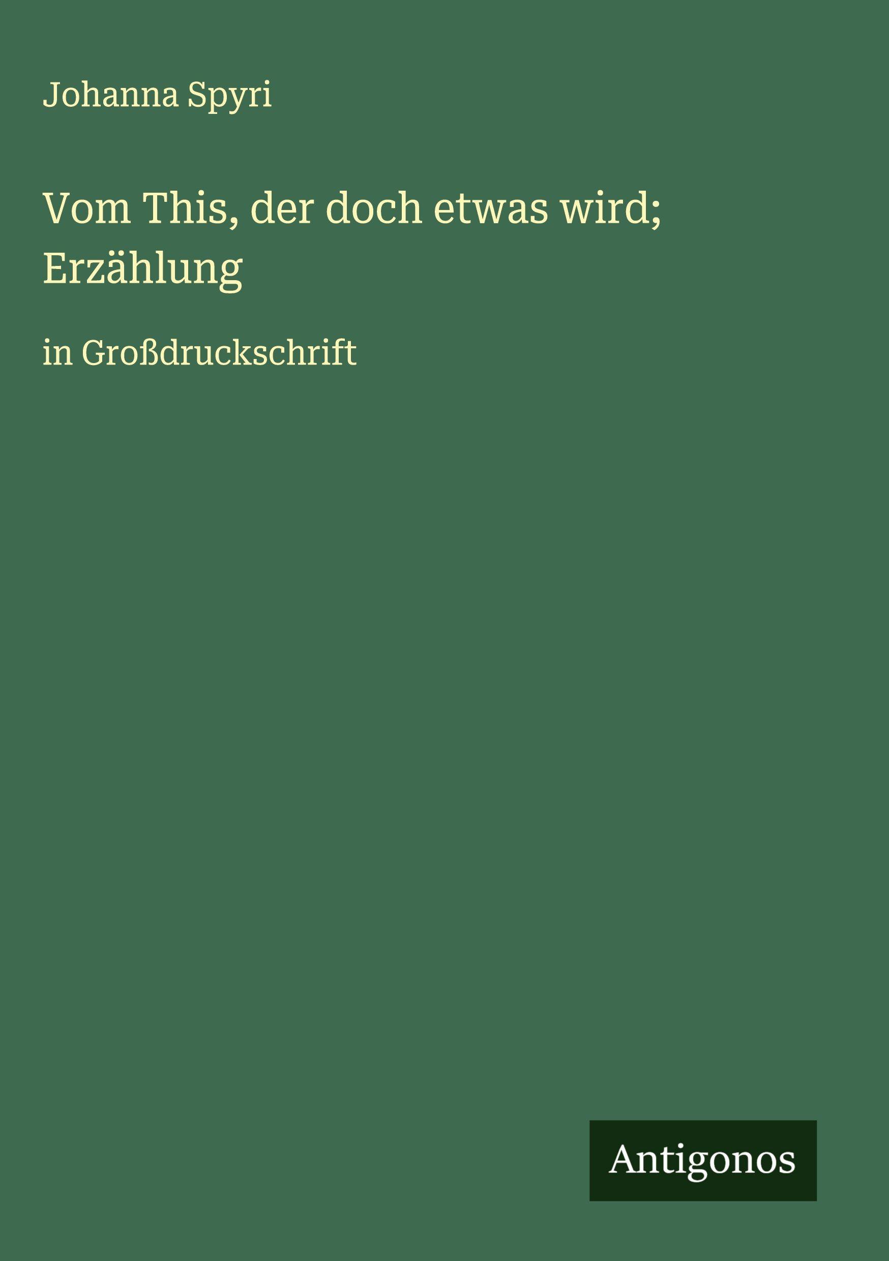 Vorderes Coverbild Vom This, der doch etwas wird; Erzählung