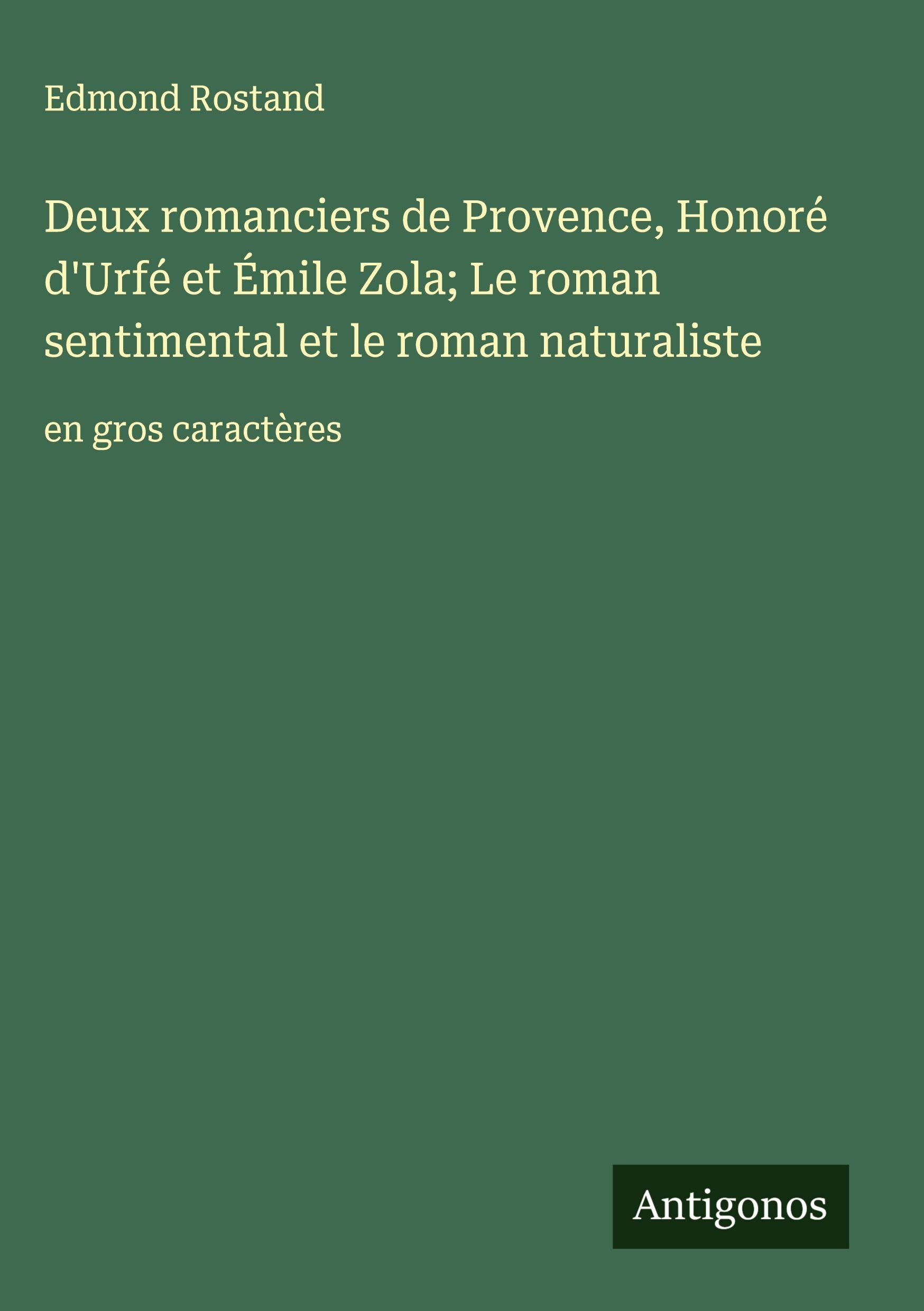 Vorderes Coverbild Deux romanciers de Provence, Honoré d'Urfé et Émile Zola; Le roman sentimental et le roman naturaliste