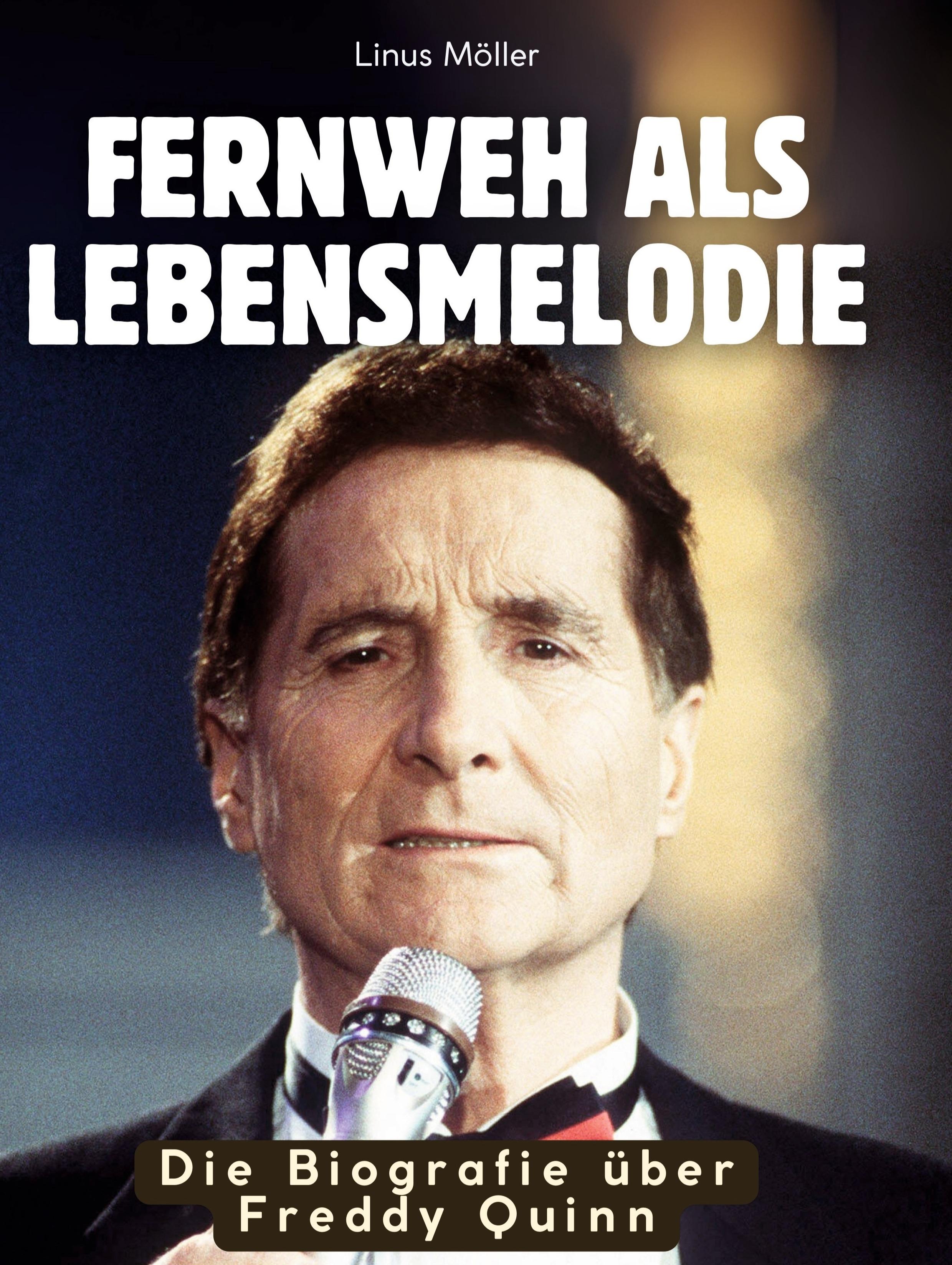 Vorderes Coverbild Die Biografie über Freddy Quinn