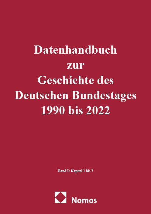 Vorderes Coverbild Datenhandbuch zur Geschichte des Deutschen Bundestages 1990 bis 2022 Band I
