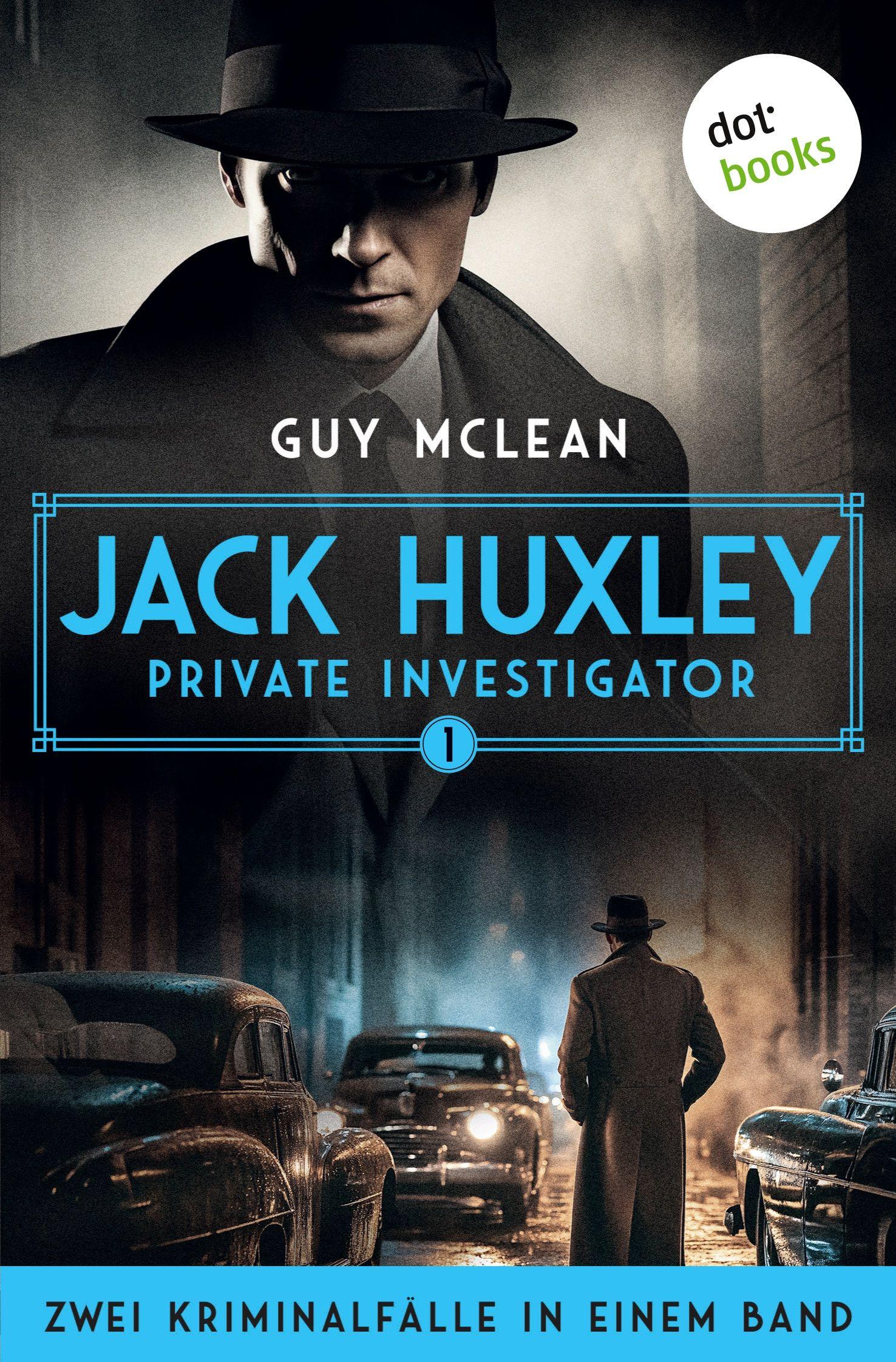 Vorderes Coverbild Jack Huxley, Private Investigator: Das seltsame Verschwinden der Cynthia Foy & Weniger als Nichts