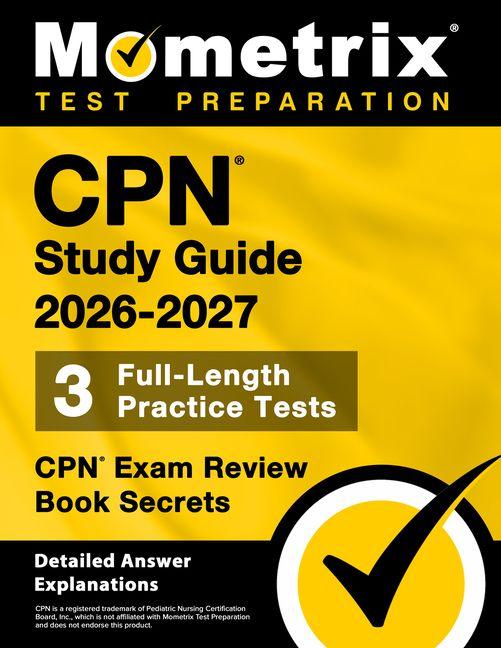 Vorderes Coverbild Cpn Study Guide 2025-2026 - 3 Full-Length Practice Tests, Cpn Exam Review Book Secrets