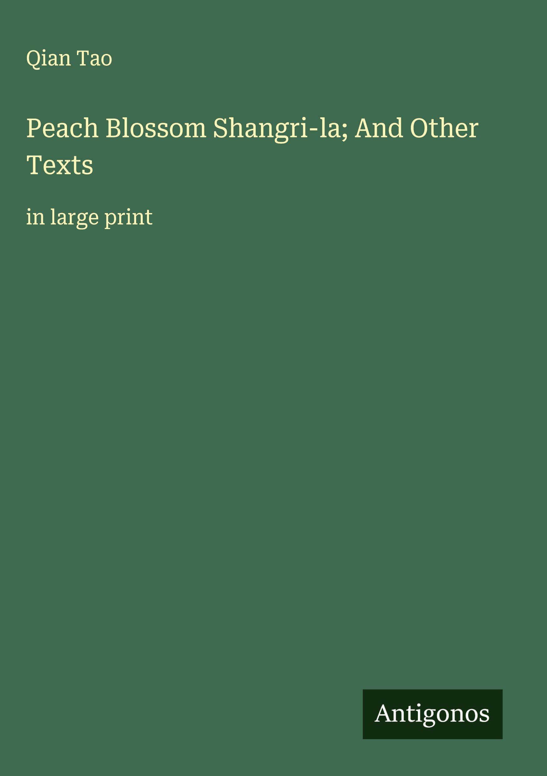 Vorderes Coverbild Peach Blossom Shangri-la; And Other Texts