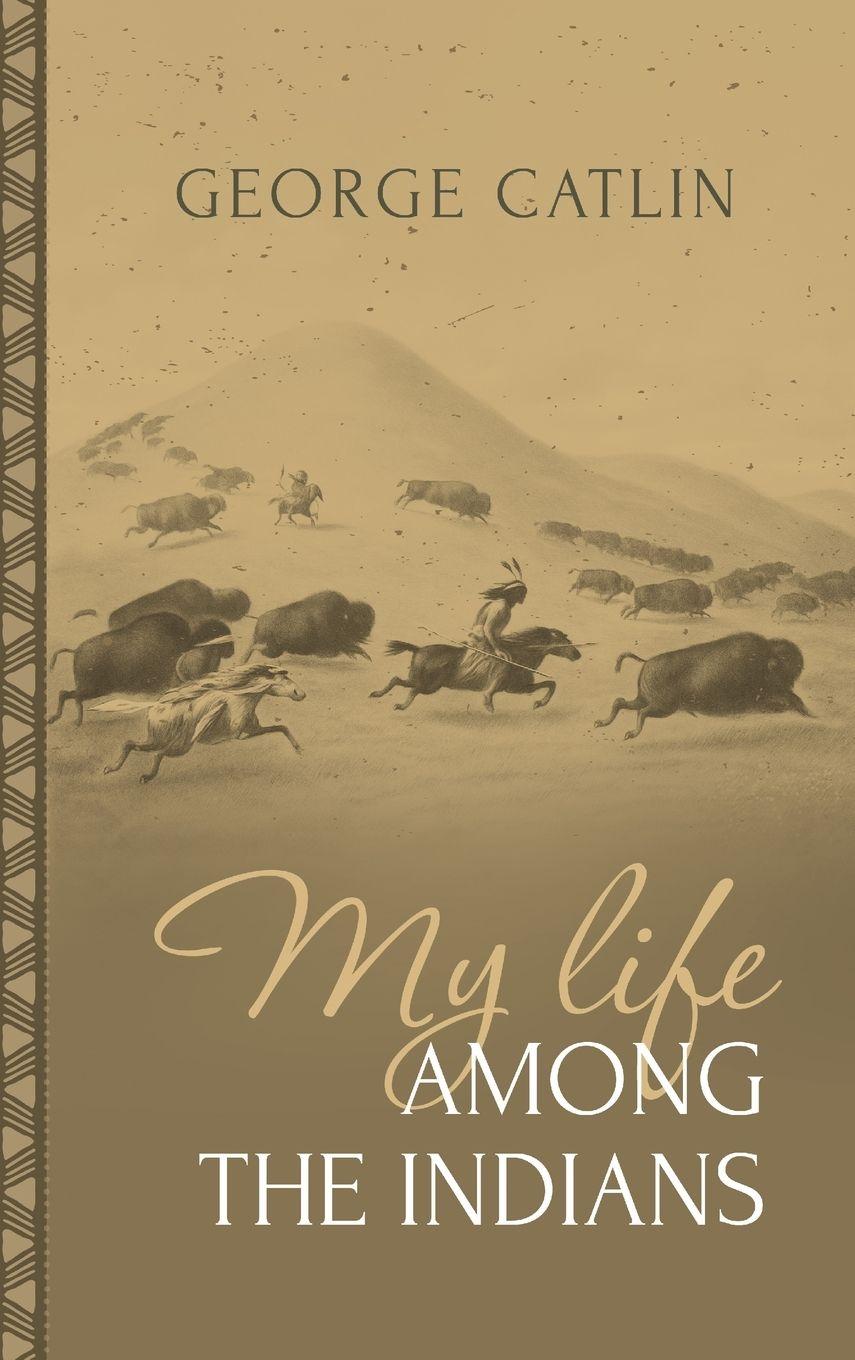 Vorderes Coverbild My Life Among the Indians