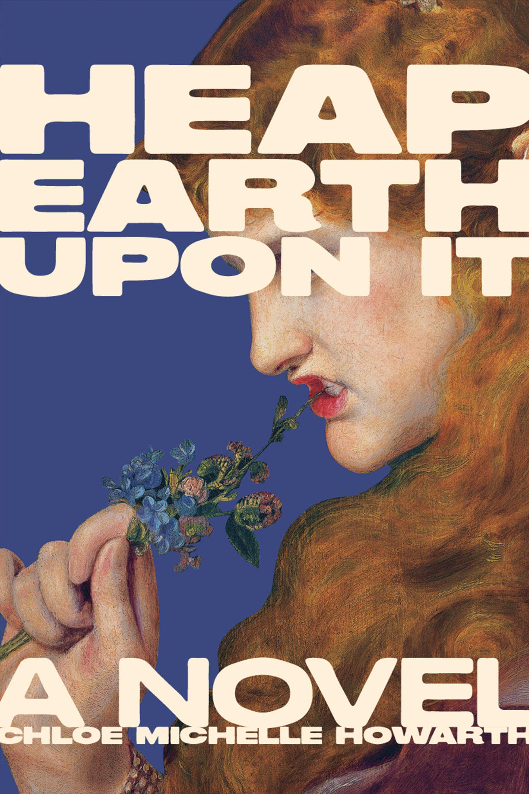 Vorderes Coverbild Heap Earth Upon It