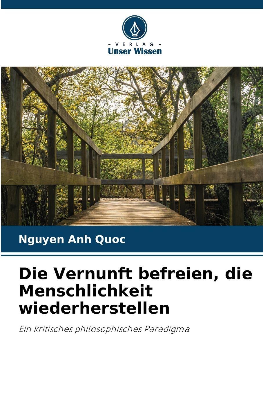 Vorderes Coverbild Die Vernunft befreien, die Menschlichkeit wiederherstellen