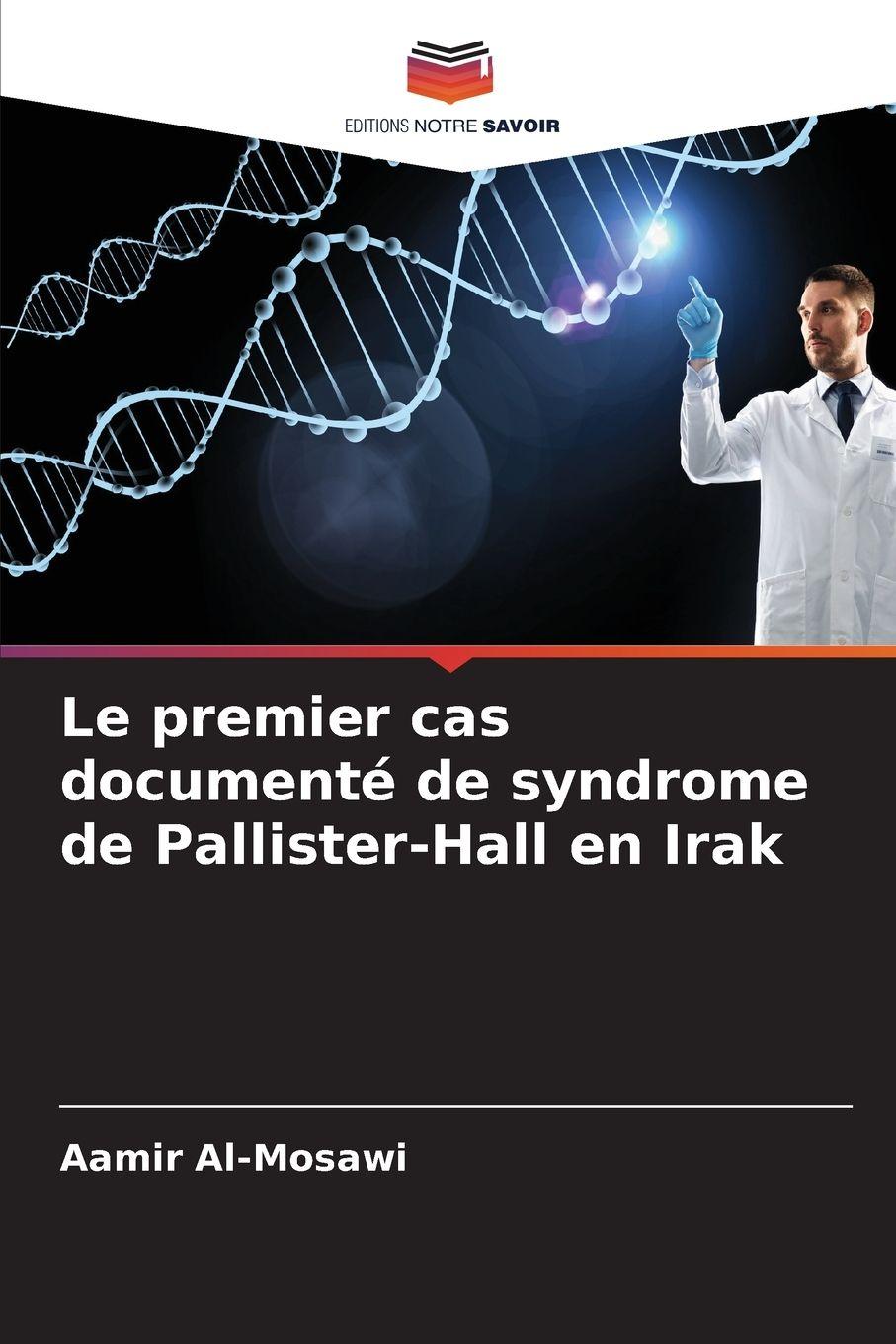 Vorderes Coverbild Le premier cas documenté de syndrome de Pallister-Hall en Irak