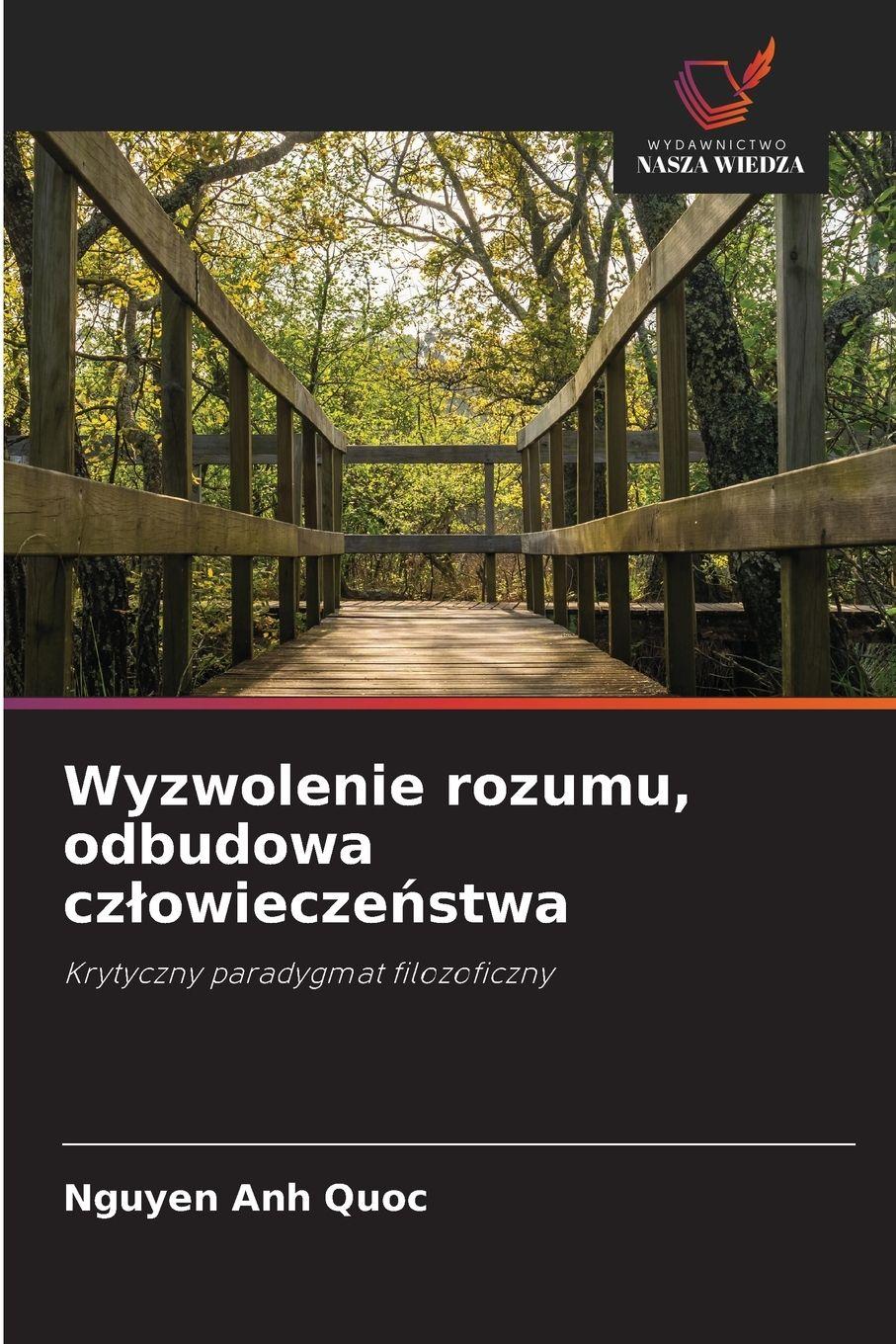 Vorderes Coverbild Wyzwolenie rozumu, odbudowa cz¿owiecze¿stwa