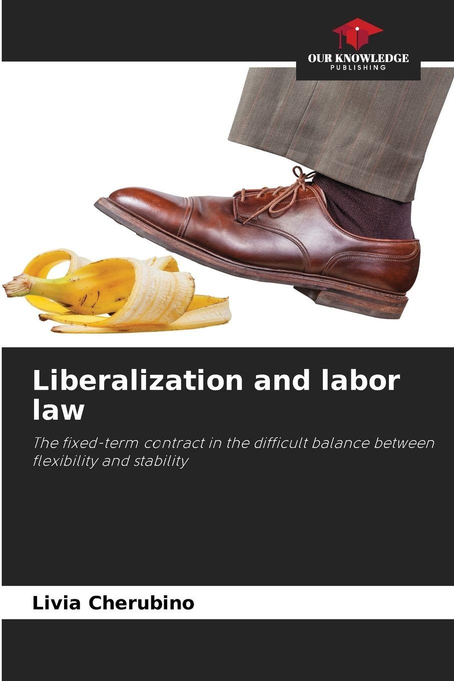 Vorderes Coverbild Liberalization and labor law