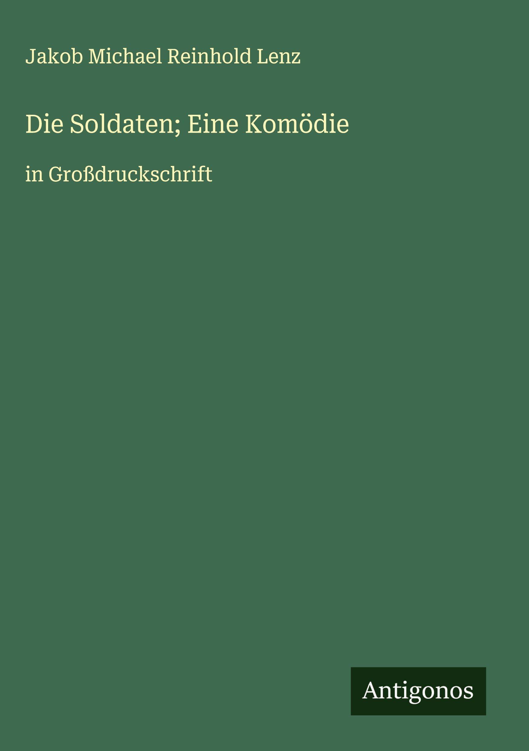 Vorderes Coverbild Die Soldaten; Eine Komödie