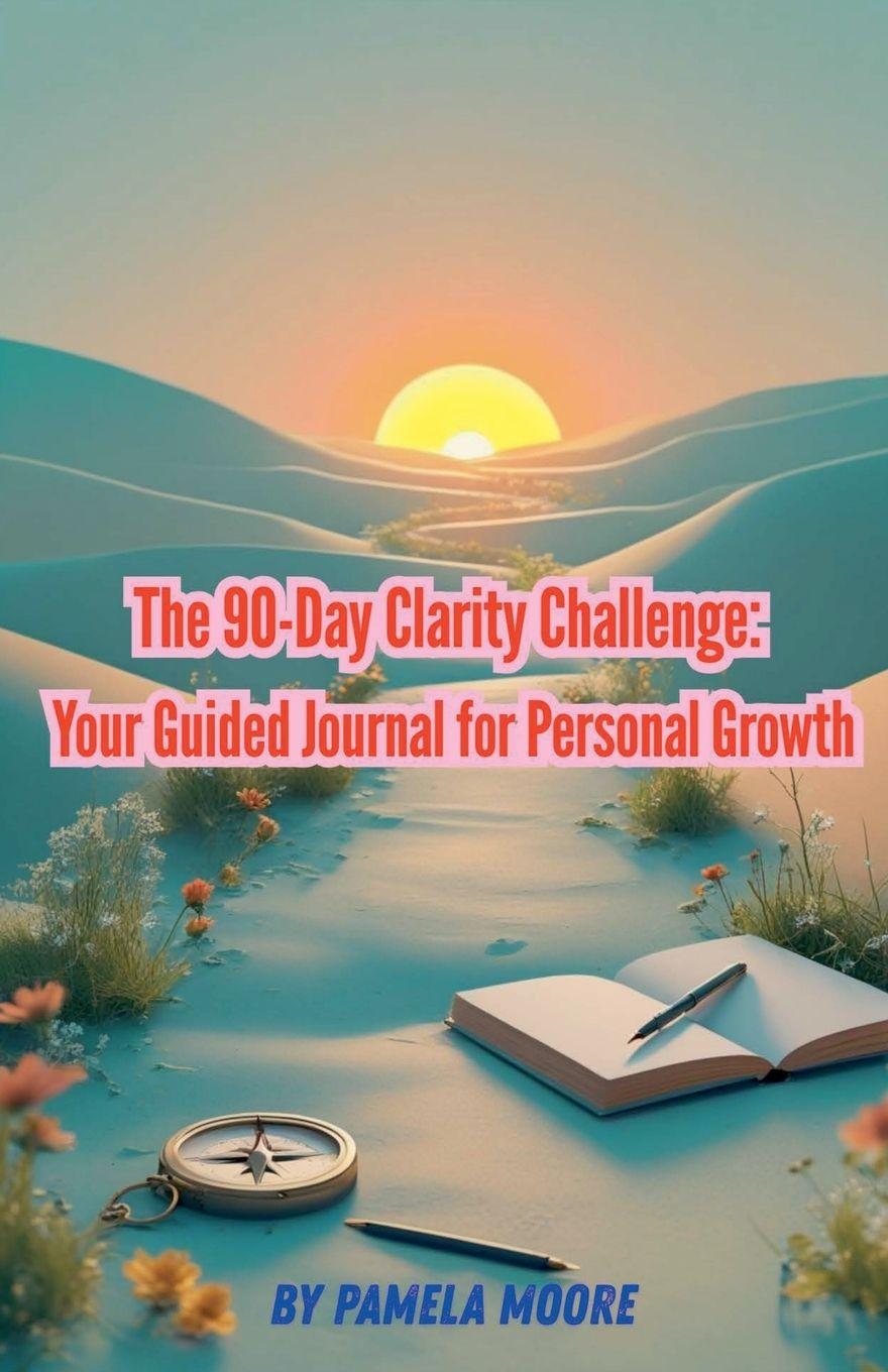 Vorderes Coverbild The 90-Day Clarity Challenge